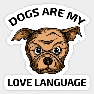 Dogs Is My Love Language Sticker